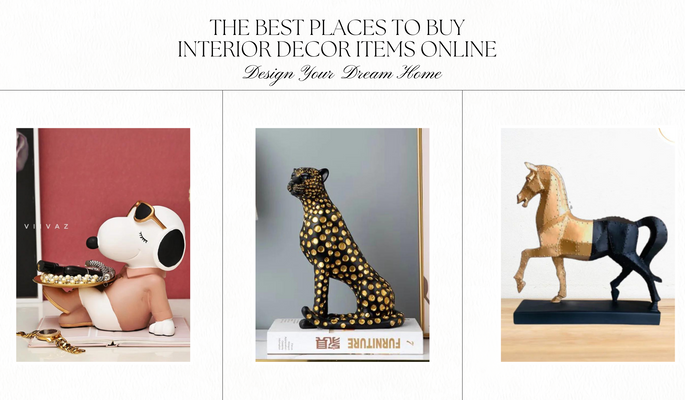 Design Your Dream Home: The Best Places to Buy Interior Decor Items Online